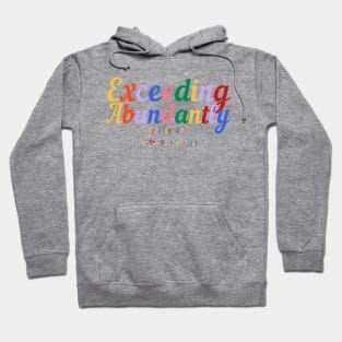 Exceeding Abundantly - White Hoodie